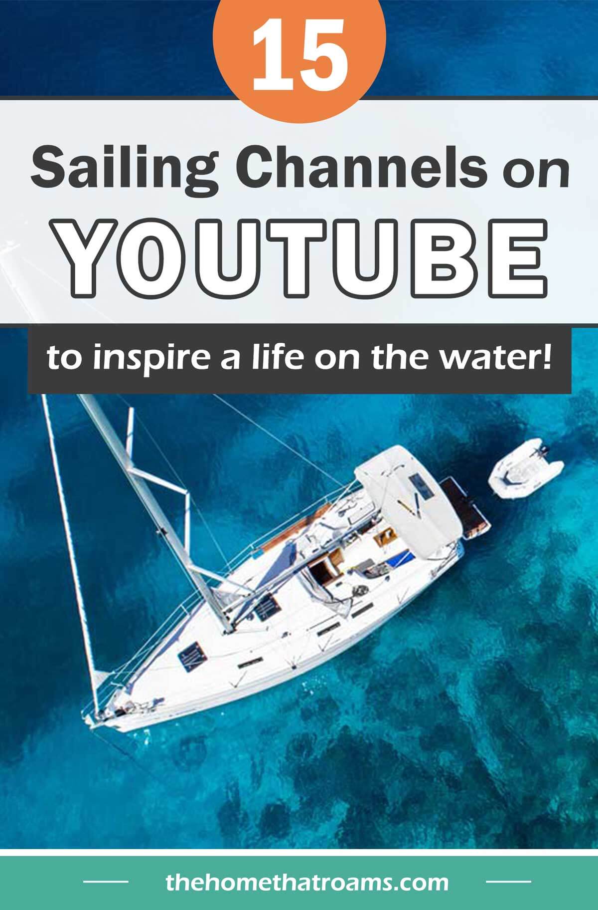 15 Best Sailing YouTube Channels and Popular Sailing Vlogs The Home