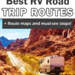 Pinterest image of RV driving down a small road in the American West with text overlayed "9 RV Road Trip Routes + route maps and must-see stops".