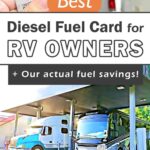Pinterest image of EFS fuel card (top) and motorhome in truck fuel lane at truck stop (bottom) with text overlayed "Best diesel fuel card for RV owners + our actual fuel savings!"